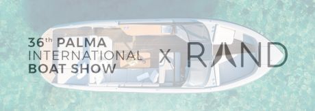 ¡MOTONÁUTICA DEL SUR EN LA 36ª EDICIÓN DEL SALÓN DE PALMA CON RAND BOATS!